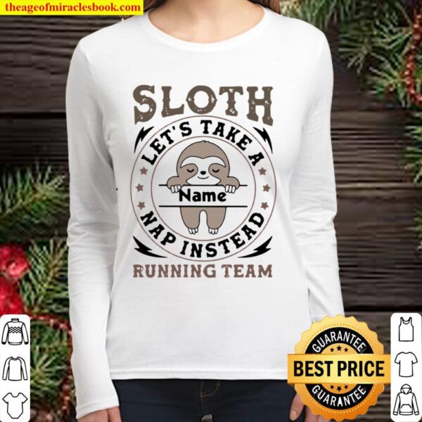 Sloth Let’s Take A Name Nap Instead Running Team Stars Women Long Sleeved