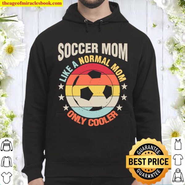 Soccer Mom Like A Regular Mother Gift For Her Hoodie