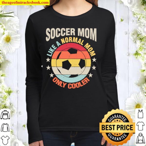 Soccer Mom Like A Regular Mother Gift For Her Women Long Sleeved