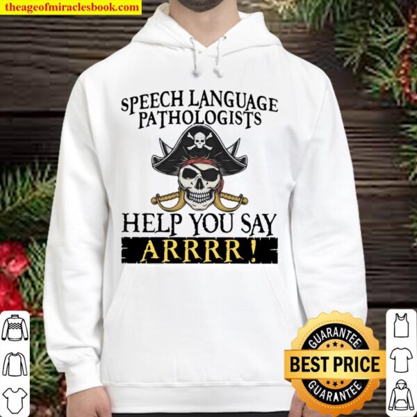 Speech Language Pathologists Help You Say Arrr Hoodie