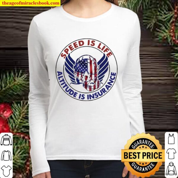 Speed Is Life Altitude Is Insurance Air Force American Flag Women Long Sleeved