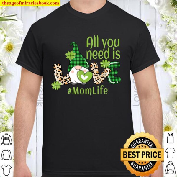 St Patricks Day Mom Life Mama Mother Cute Irish Gnome LOVE Shirt
