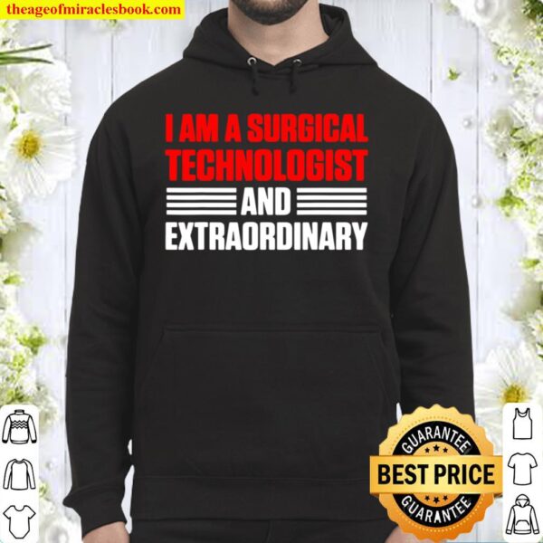 Surgical Technologist Extra Scrub Tech Hoodie