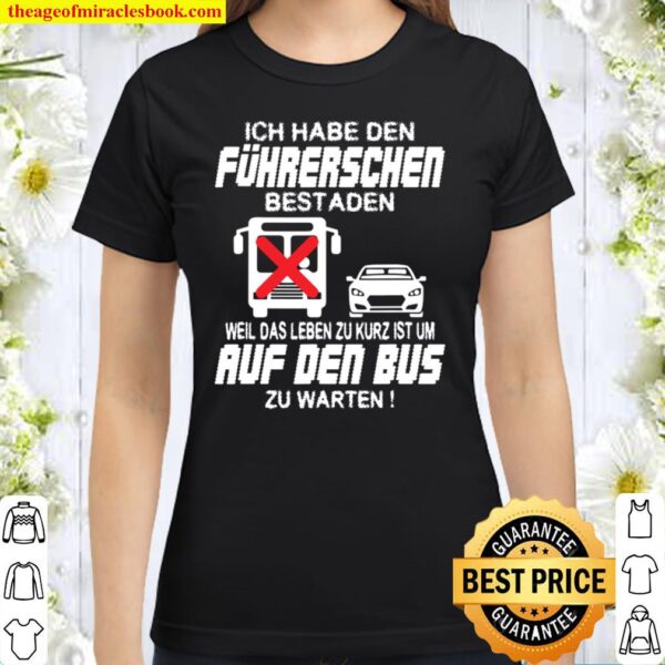TShirt with German Text Führerschein bestanden [German Language] Classic Women T-Shirt