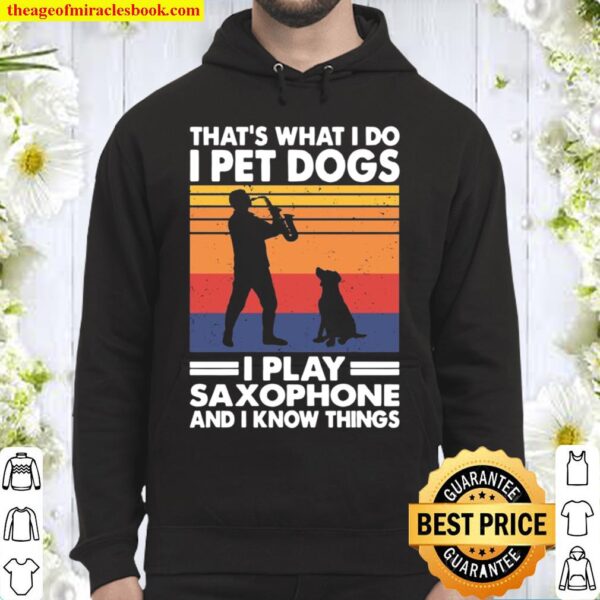 That’s what I do, Saxophonist and Dog Owner Hoodie