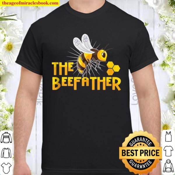 The Beefather For Beekeepers Saves The Bee With Beekeeping Shirt