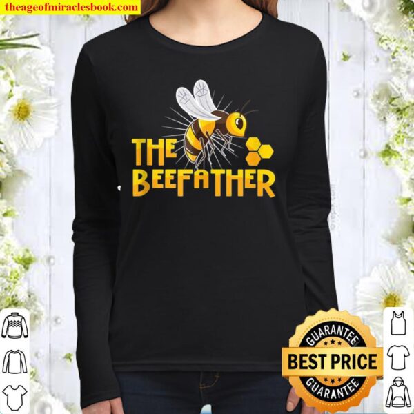 The Beefather For Beekeepers Saves The Bee With Beekeeping Women Long Sleeved