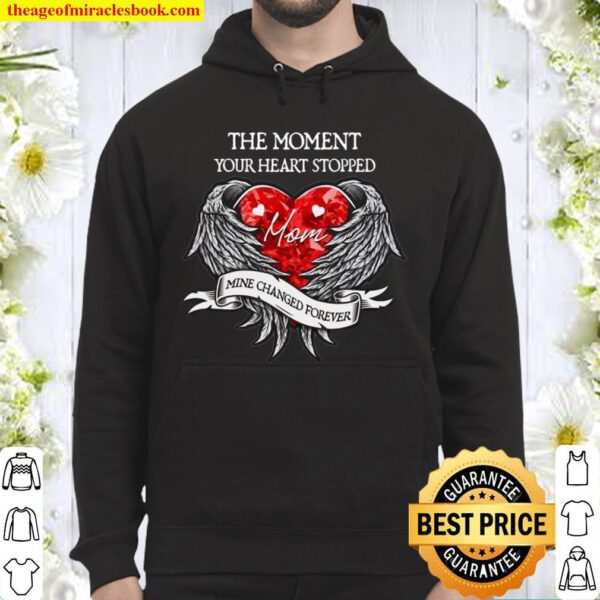 The Moment Your Heart Stop Mine Changed Forever Hoodie