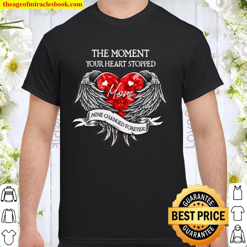 The Moment Your Heart Stop Mine Changed Forever hot Shirt, Hoodie, Long Sleeved, SweatShirt
