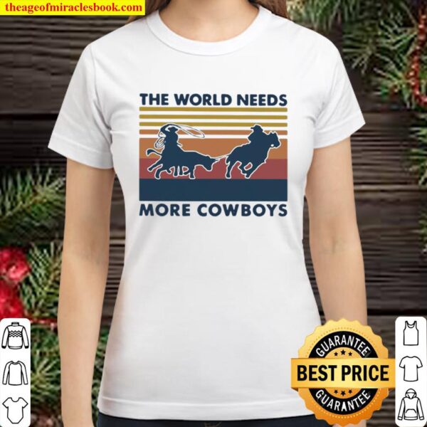 The World Needs More Cowboys Vintage Classic Women T-Shirt