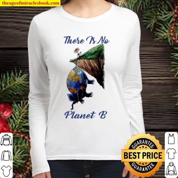 There is no planet B Women Long Sleeved