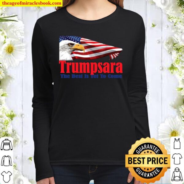 TrumpsaraTeach your about this time we get to live it. Women Long Sleeved