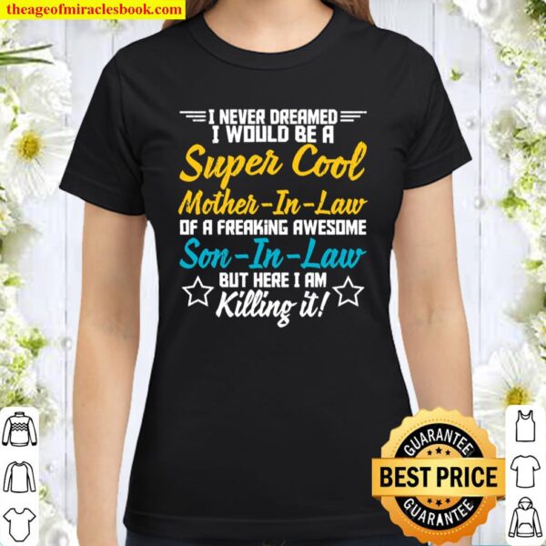 Vintage Supper Cool Mother In Law Proud Family Son In Law Classic Women T-Shirt