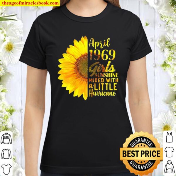 Womens April Girls 1969 Sunflower 52nd Birthday Classic Women T-Shirt