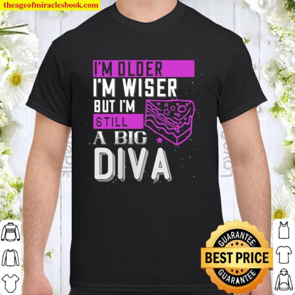 Womens Birthday Older Wiser but Diva Joke Shirt
