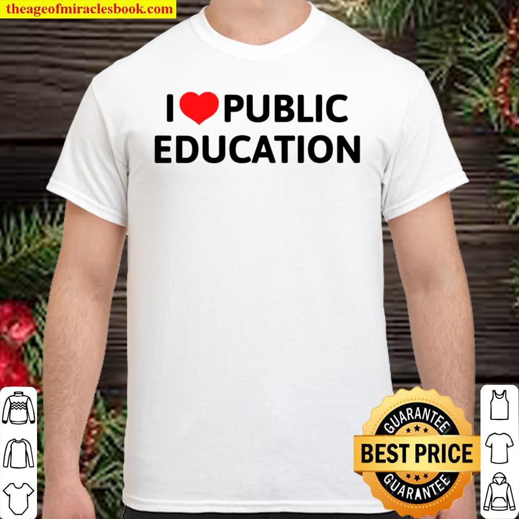 Womens I Love Public Education Support Gift For Teachers V-Neck shirt, hoodie, tank top, sweater