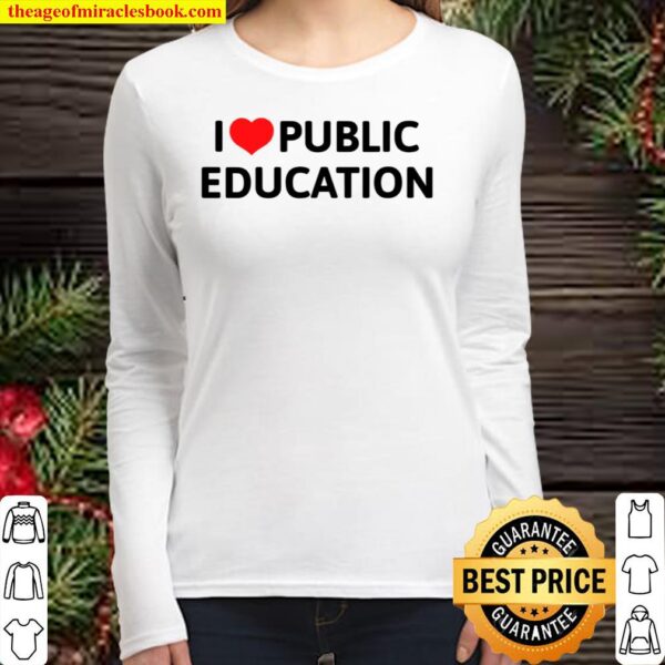 Womens I Love Public Education Support Gift For Teachers V-Neck Women Long Sleeved
