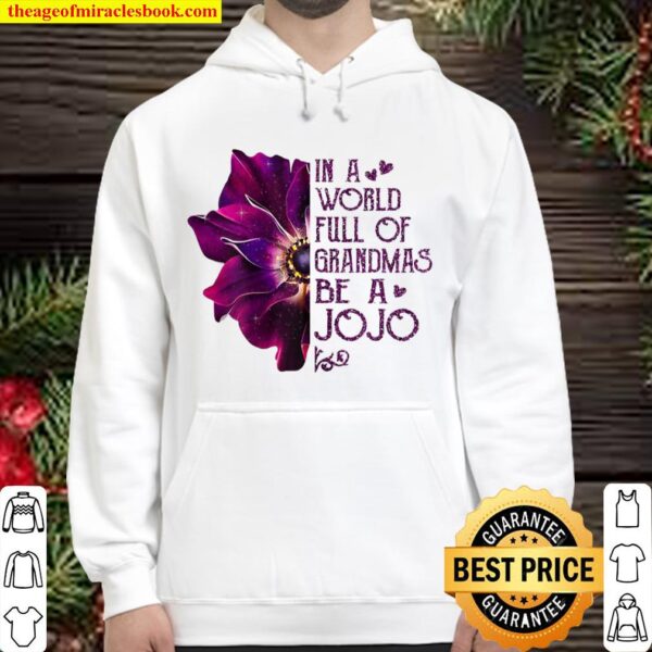Womens In A World Full Of Grandmas Be A Jojo Anemone Mother’s Day Hoodie