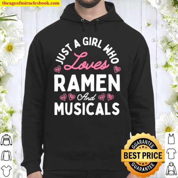 Womens Just A Girl Who Loves Ramen And Musicals Girls Hoodie