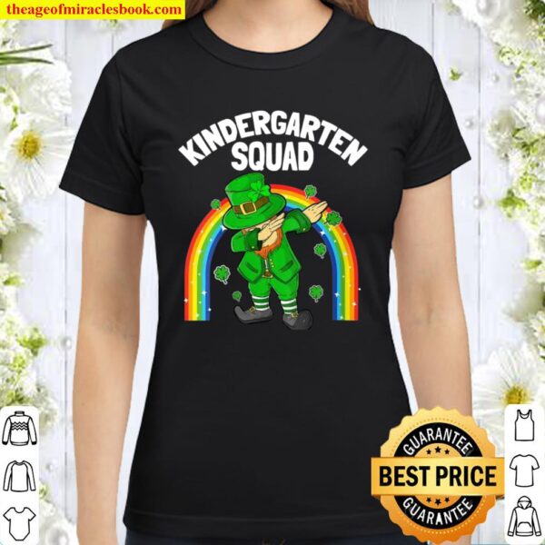 Womens Kindergarten Squad Leprechaun St Patrick’s Day Teacher Classic Women T-Shirt