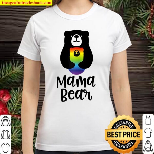 Womens Lgbt Mom Mama Bear Mothers Gift Rainbow Classic Women T-Shirt