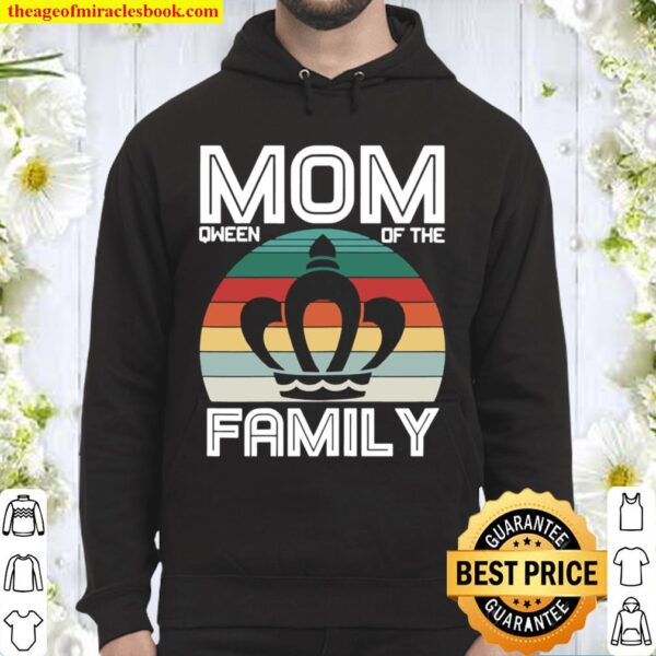 Womens Mom Qween of the Family mother day for mom Hoodie