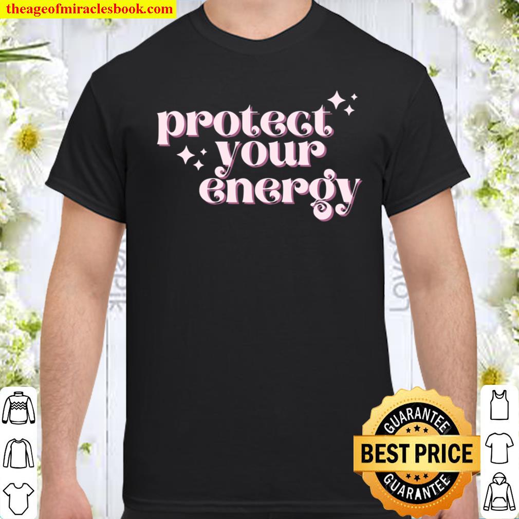 Womens Protect Your Energy – Mental Health – Meditation – Wellness T-Shirt