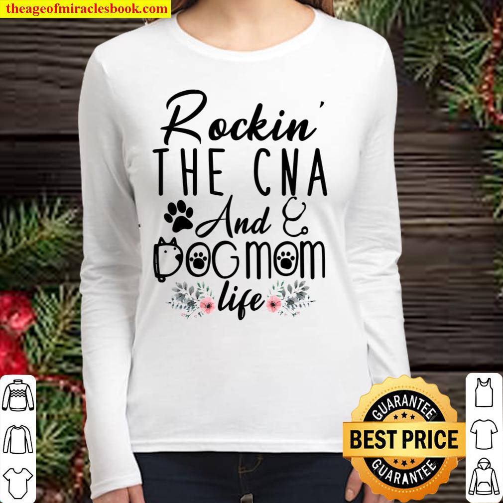 Womens Rockin’ The Cna And Dog Mom Life Cute Cna Gifts Women Long Sleeved