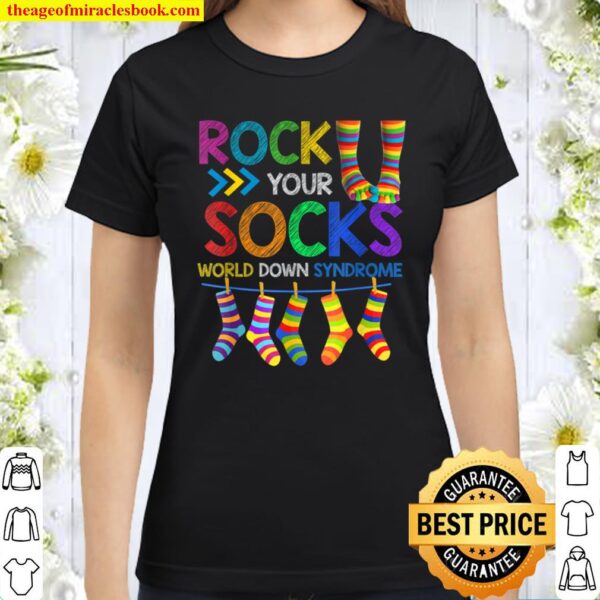 World Down Syndrome Day T Shirt Rock Your Socks Awareness Classic Women T-Shirt