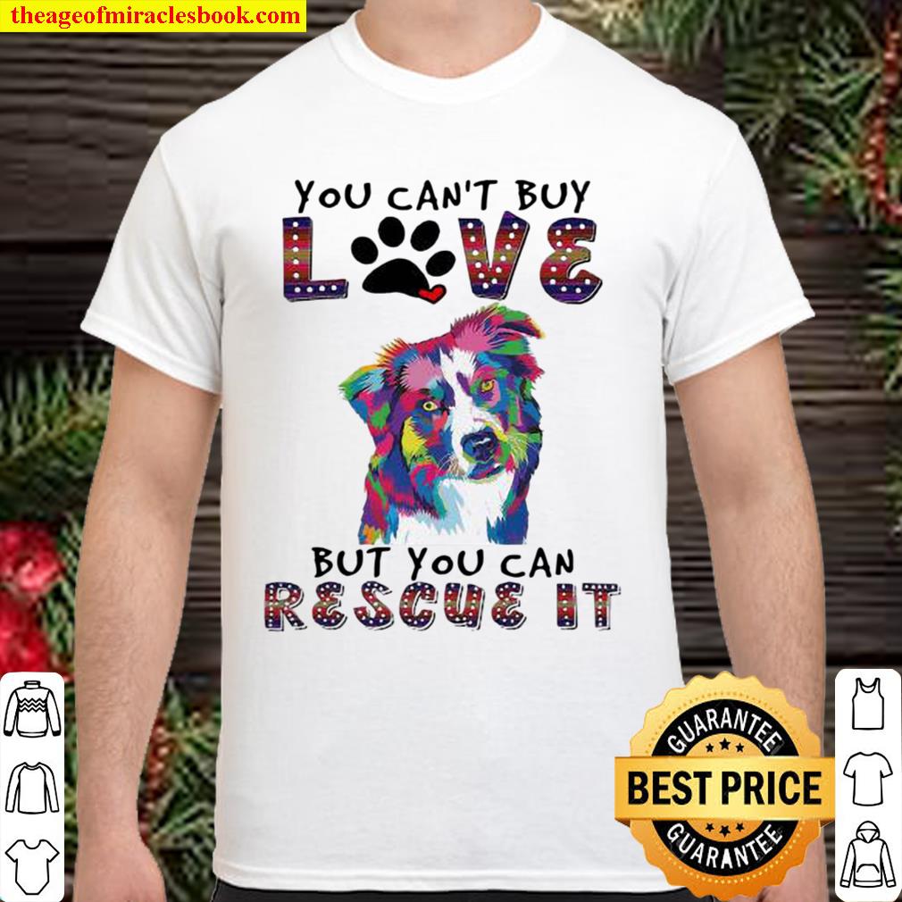 You can’t buy love but you can rescue it shirt, hoodie, tank top, sweater