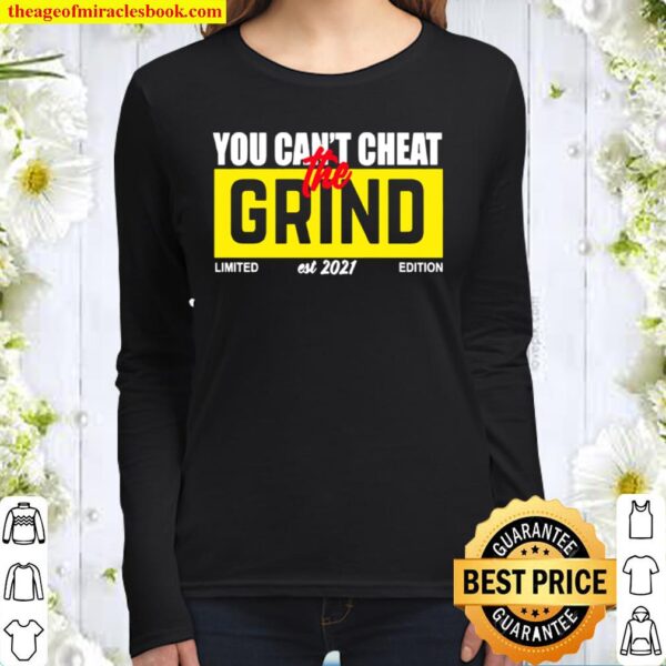 You can’t cheat grind 2021 Women Long Sleeved