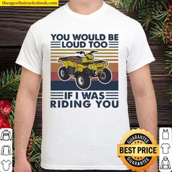 You would be lous too if I was riding you vintage Shirt