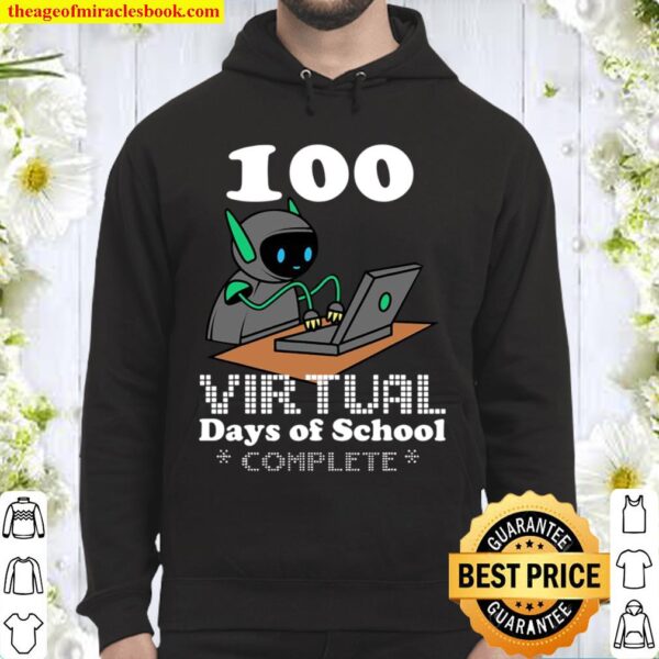 100 Virtual Days Of School Remote Learning Elearning Quote Hoodie