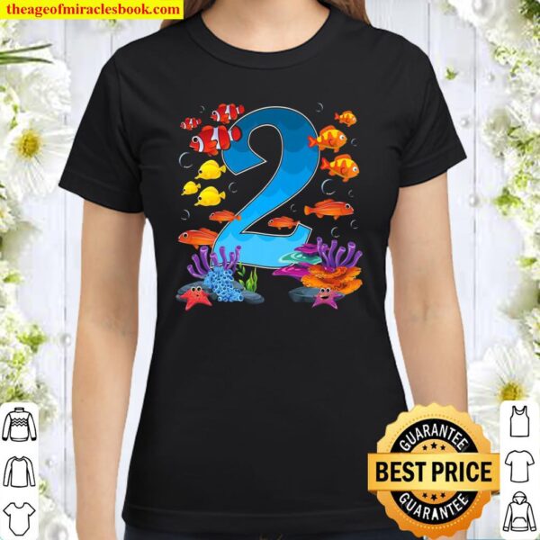 2 Years Old Under The Sea Birthday Ocean Fish Theme 2Nd Gift Classic Women T-Shirt