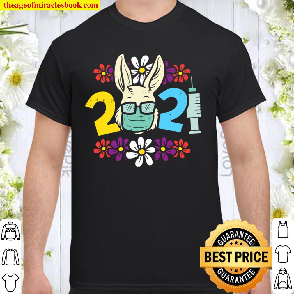 2021 Easter Bunny In Mask Flowers Funny Rabbit Quarantine limited Shirt, Hoodie, Long Sleeved, SweatShirt