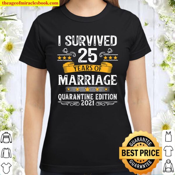 25Th Wedding Anniversary Quarantine Gift 25 Years Couples Classic Women T-Shirt