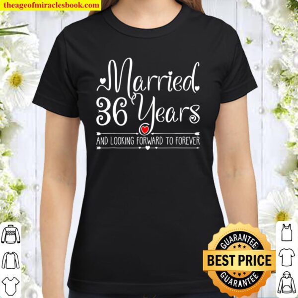 36 Years Wedding Anniversary Gifts For Her, Wife And Couples Classic Women T-Shirt