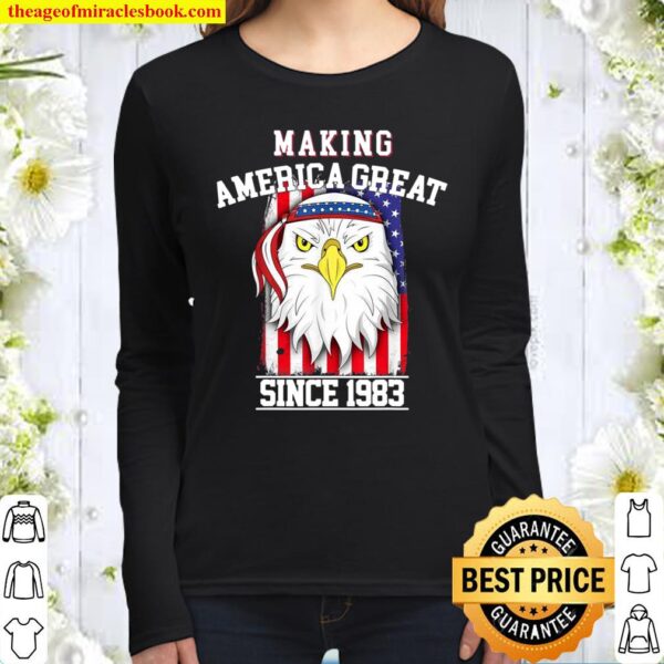 38th Birthday, Making America Great Since 1983 Women Long Sleeved