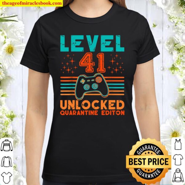 41st Birthday Level Unlocked Quarantine Vintage Video Game Classic Women T-Shirt
