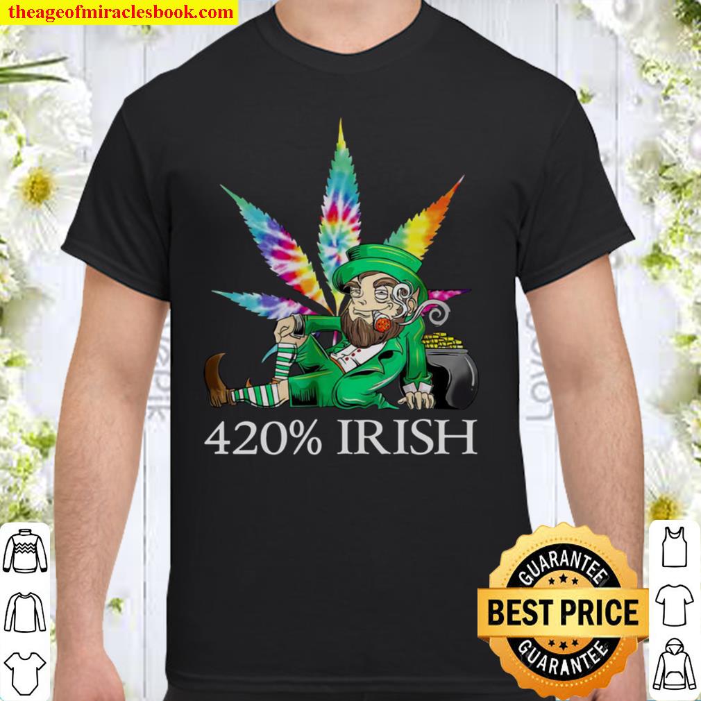 420% Irish Weed Hippie St Patrick’s day 2021 Shirt, Hoodie, Long Sleeved, SweatShirt