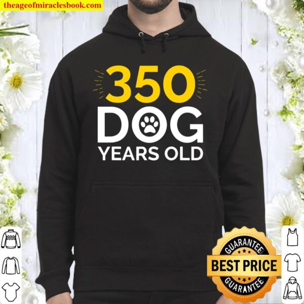 50Th Birthday Gif, Funny 350 Dog Years Old Hoodie
