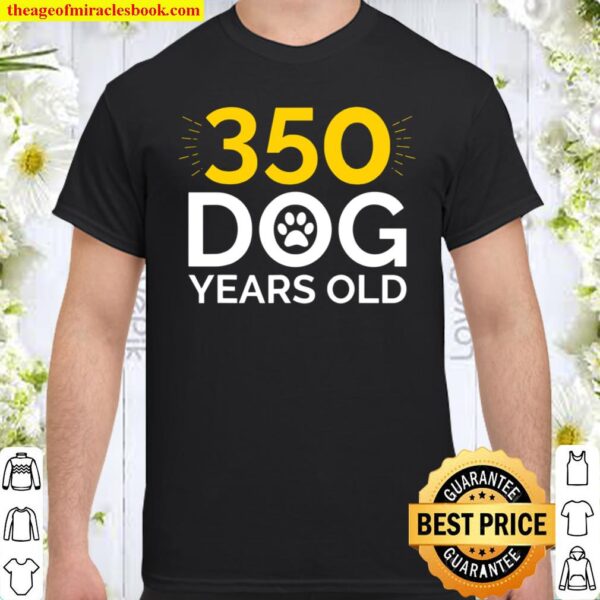 50Th Birthday Gif, Funny 350 Dog Years Old Shirt