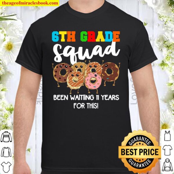 6Th Grade Squad Back To School Donut Funny Sixth Grade Shirt