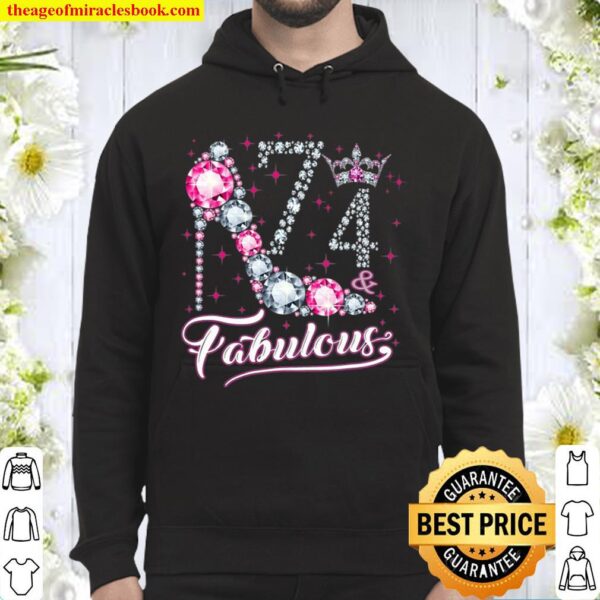 74 And _ Fabulous 1947 74Th Birthday Gift Tee For Womens Hoodie