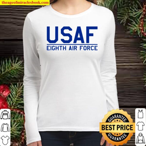 8 AF 8TH EIGHTH AIR FORCE USAF BARKSDALE AFB MIGHTY EIGHTH Women Long Sleeved