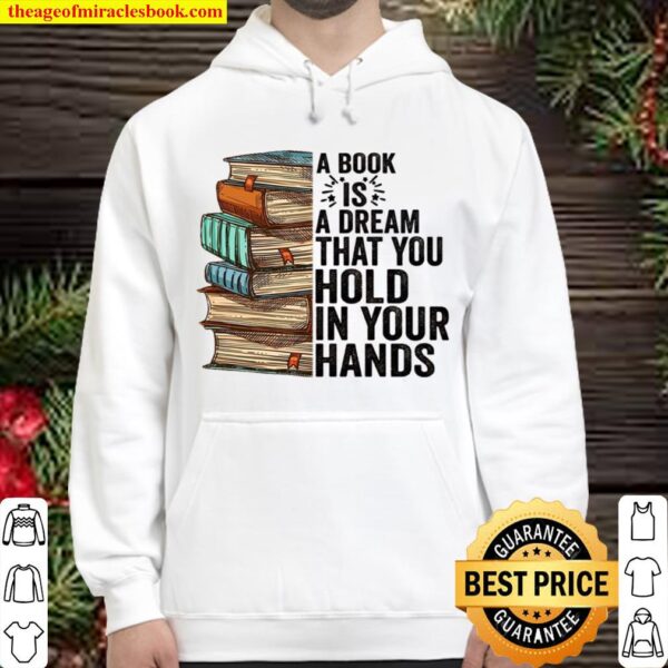 A Book Is A Dream That You Hold In Your Hands Hoodie