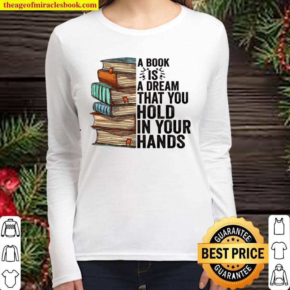 A Book Is A Dream That You Hold In Your Hands Women Long Sleeved