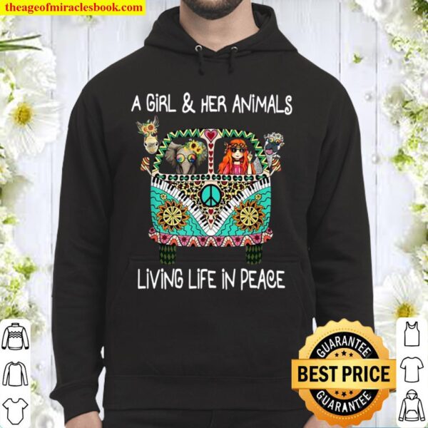 A Girl And Her Animals Living Life In Peace Hippie Hoodie