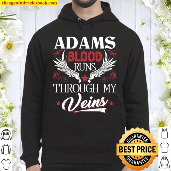 ADAMS Blood Runs Through My Veins Family Name Hoodie