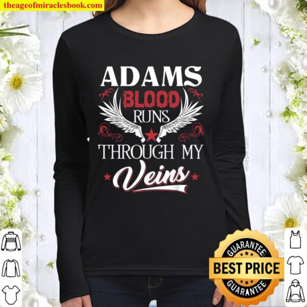 ADAMS Blood Runs Through My Veins Family Name Women Long Sleeved